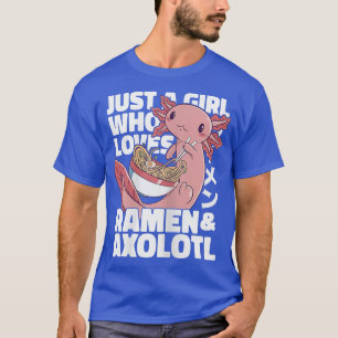 Camiseta Só uma garota que ama Ramen e Axolotls Engraçada A