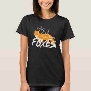 Camiseta Só uma garota que ama raposas, raposas, rapé, bich
