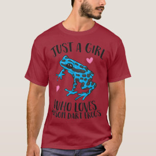 Camiseta Só uma garota que ama Sapos de Dart venenosos
