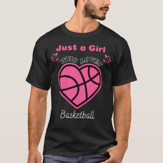 Camiseta Só Uma Garota Que Ama Um Design Bonito De Basquete