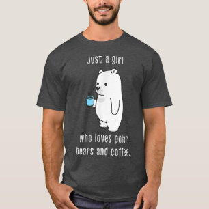 Camiseta Só uma garota que ama ursos polares e café engraça
