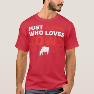 Camiseta Só uma garota que ama vacas Fazendas engraçadas