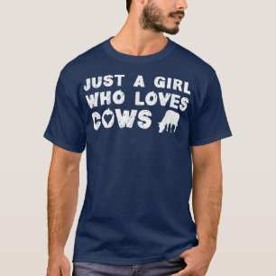 Camiseta Só uma garota que ama vacas Fazendas engraçadas