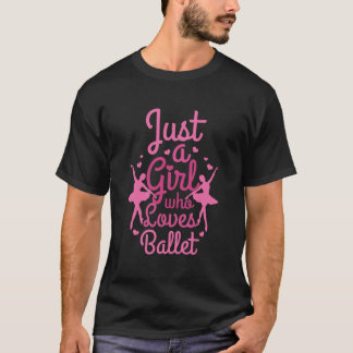 Camiseta Só Uma Menina Que Adora Balleri Balé Engraçado Dan