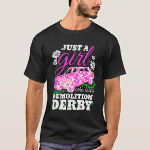 Camiseta Só Uma Menina Que Adora O Derby Da Demolição