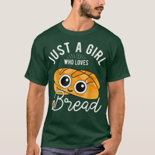 Camiseta Só Uma Menina Que Adora Pão Fazendo Pão