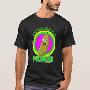 Camiseta Só Uma Menina Que Adora Pickles Meio Que Um Grande