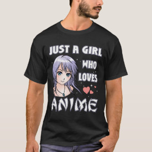Camiseta Só Uma Menina Que Adora Um Presente De Anime Para 
