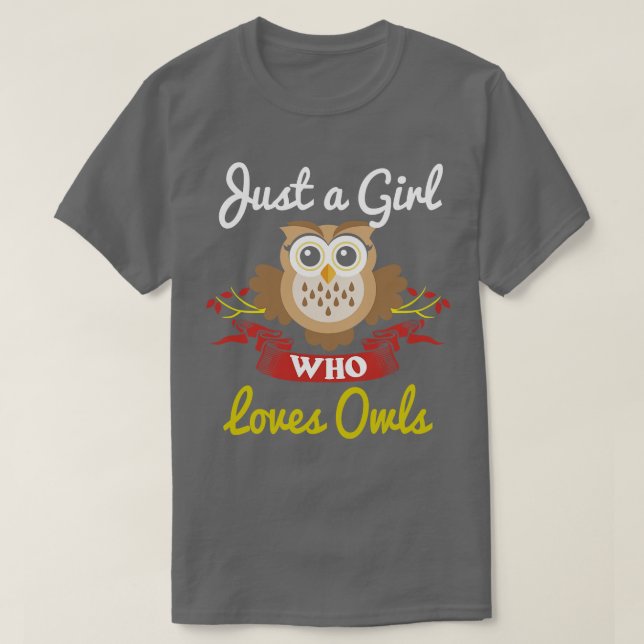 Camiseta Só Uma Menina Que Ama As Corujas Pássaro. (Frente do Design)