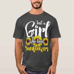 Camiseta Só Uma Menina Que Ama As Floristas De Girassóis