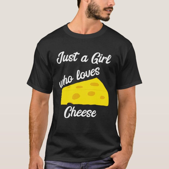 Camiseta Só Uma Menina Que Ama Cheddar Gouda Brie Fe (Frente)