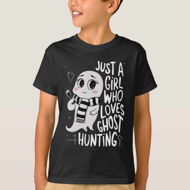 Camiseta Só Uma Menina Que Ama Fantasma Caçando Um Fantasma (Frente)