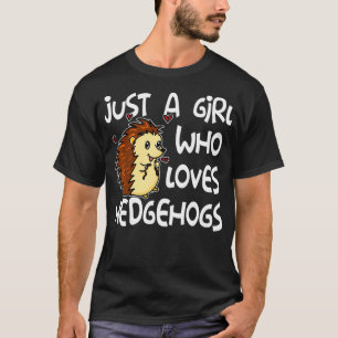 Camiseta Só Uma Menina Que Ama Hedgehogs Cute Hedgehog