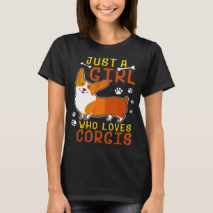 Camiseta Só Uma Menina Que Ama O Cachorro De Corgis Tee