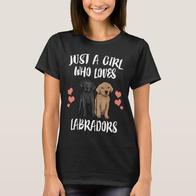 Camiseta Só Uma Menina Que Ama O Cão Dos Labradores (Frente)