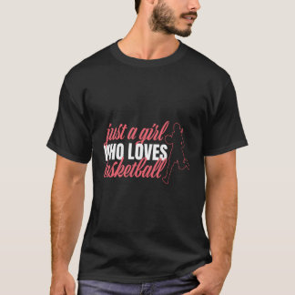 Camiseta Só Uma Menina Que Ama O Jogador De Basquete Gift B