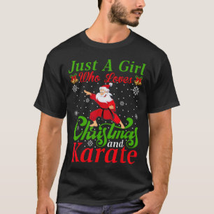 Camiseta Só Uma Menina Que Ama O Natal E O Karate Xmas Fo