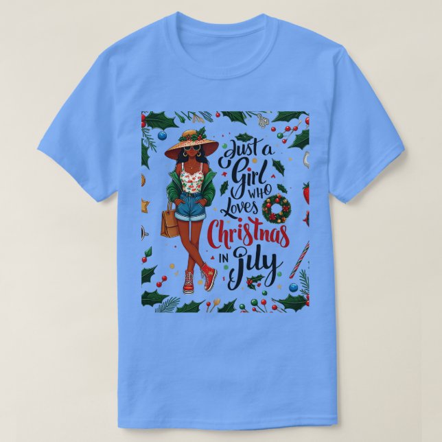 Camiseta Só Uma Menina Que Ama O Natal Em Julho. (Frente do Design)