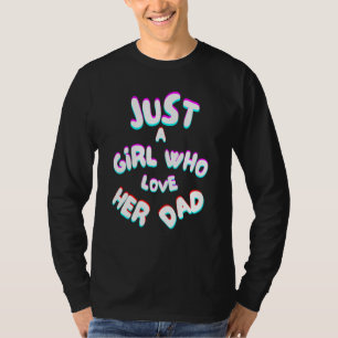 Camiseta Só Uma Menina Que Ama O Pai Pai De Passo Bonito
