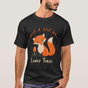 Camiseta Só Uma Menina Que Ama Raposas Engraçadas, Bonito P