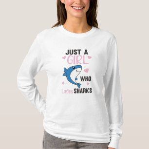 Camiseta Só Uma Menina Que Ama Sharksars Um Tubarão Engraça