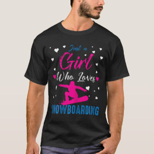 Camiseta Só Uma Menina Que Ama Snowboard Engraçada