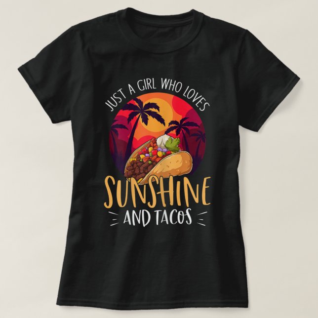 Camiseta Só Uma Menina Que Ama Sol E Tacos - Engraçado R (Frente do Design)
