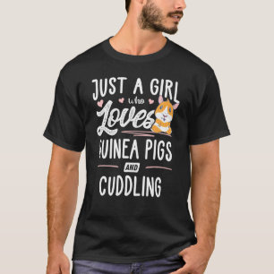 Camiseta Só Uma Menina Que Ama Suínos E Cuddling