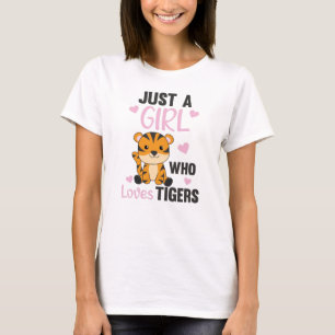 Camiseta Só Uma Menina Que Ama Tigres, Bons Animais Tigre