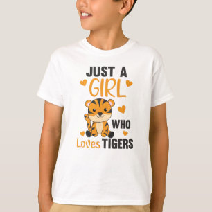 Camiseta Só Uma Menina Que Ama Tigres, Bons Animais Tigre