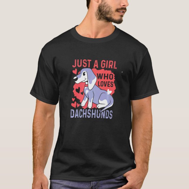 Camiseta Só Uma Menina Que Ama Um Cão De Cheiro De Dachshak (Frente)