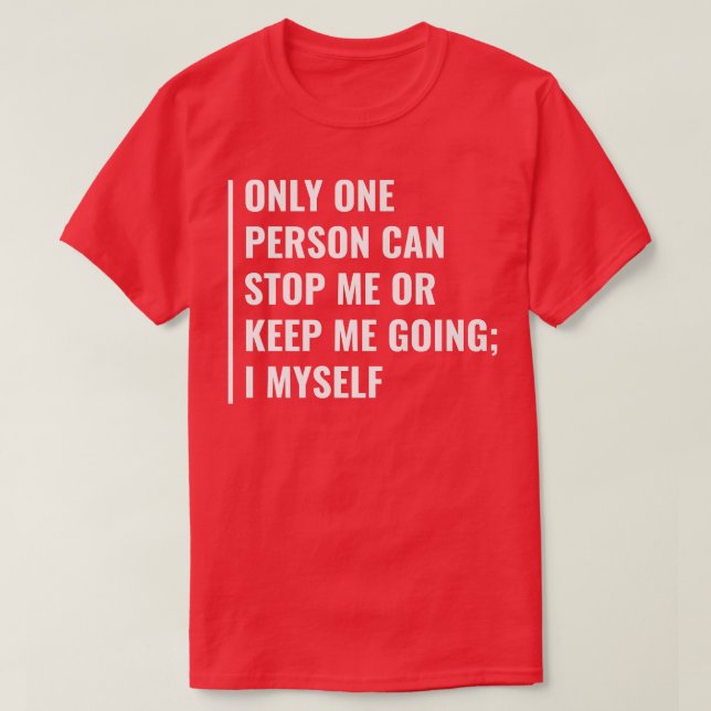 Camiseta Só Uma Pessoa Pode Parar Você (Frente do Design)