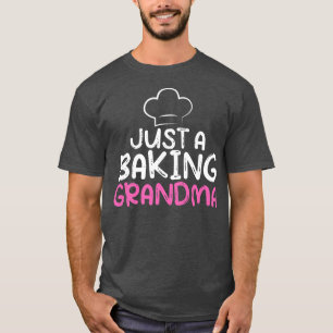 Camiseta Só uma vovó Cozinhar cozinhando vovó padeiro