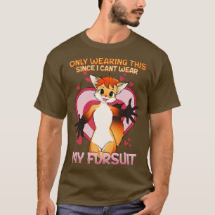 Camiseta Só vestindo isso, já que não posso vestir meu tern