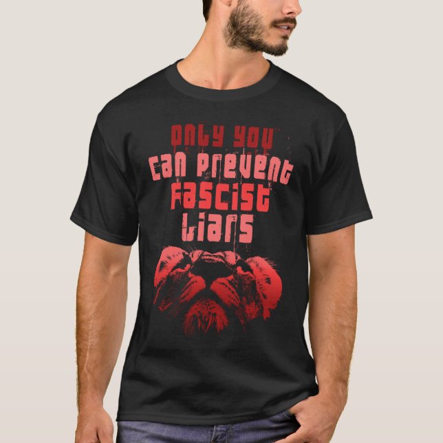 Camiseta Só Você Pode Impedir Mentiras Fascistas Negligenci (Frente)