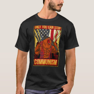 Camiseta Só Você Pode Parar O Comunismo Anti-Comunismo Nos