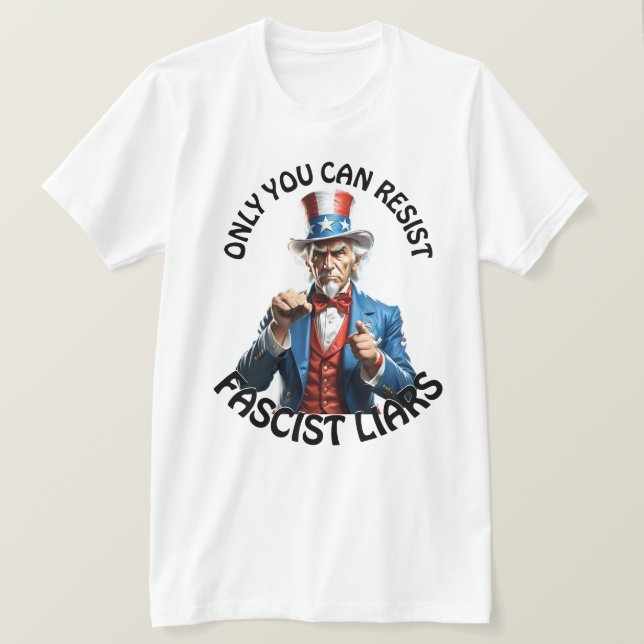 Camiseta "Só Você Pode Resistir A Mentiras Fascistas" E Tio (Frente do Design)