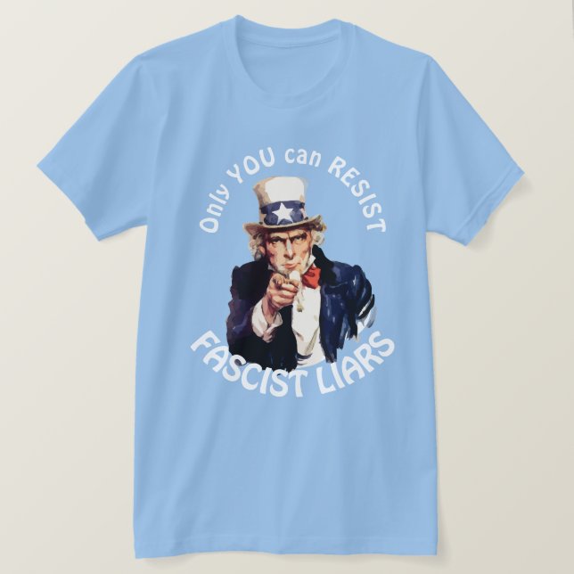 Camiseta "Só Você Pode Resistir A Mentiras Fascistas" E Tio (Frente do Design)