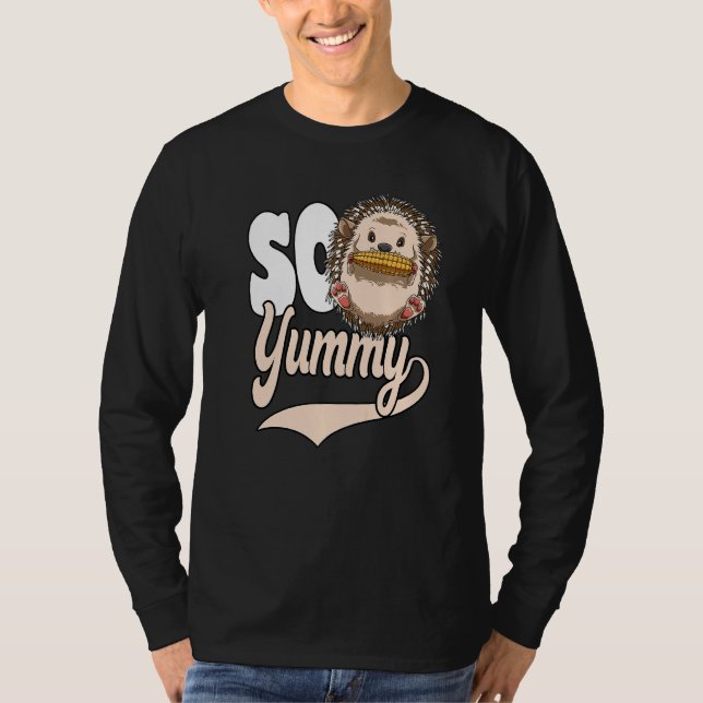 Camiseta So Yummy  Corn Hedgehog Hedgehog Food (Frente)