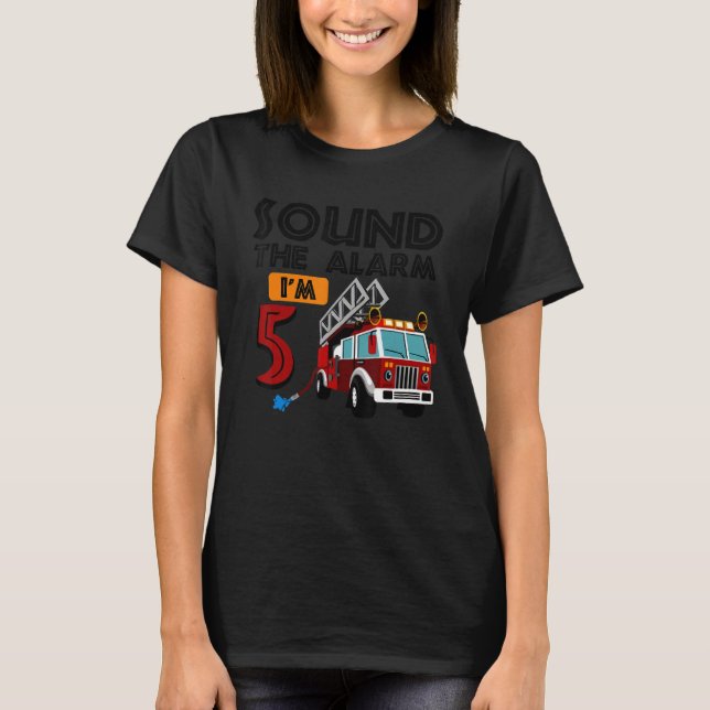 Camiseta Soa o alarme que sou o 5 Birthday Fire Truck Firef (Frente)