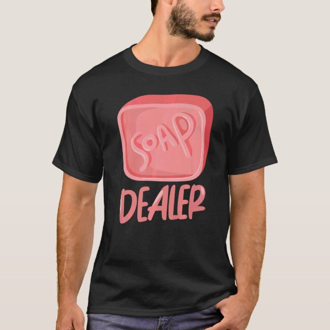 Camiseta Soap Dealer Soap Fazer Soap Soap Saker (Frente)