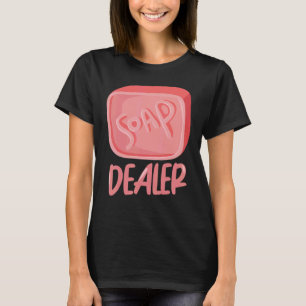Camiseta Soap Dealer Soap Fazer Soap Soap Saker