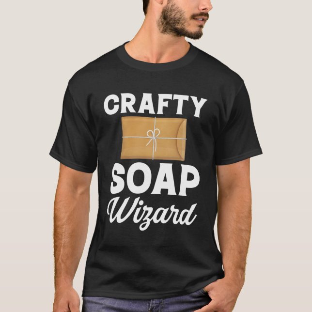 Camiseta Soap Fazer Crafty Soap Wizard Soap Maker Love Soa (Frente)
