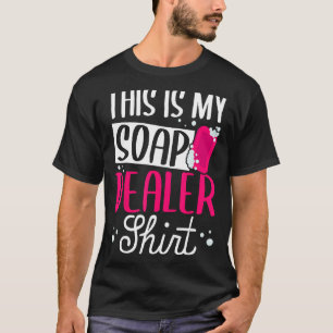 Camiseta Soap Fazer Soap Maker Sodesculpe Meu Soap Dealer