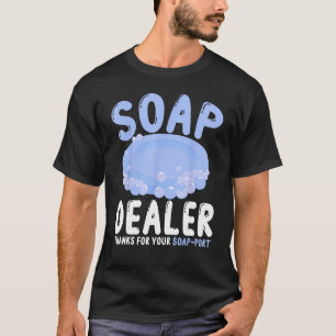 Camiseta Soap Fazer Soap Soap Dealer Soap Dealer