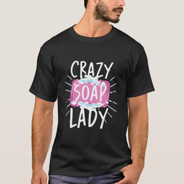 Camiseta Soap Lady Fragrant Handmade Soapmaker Soap Making (Frente)