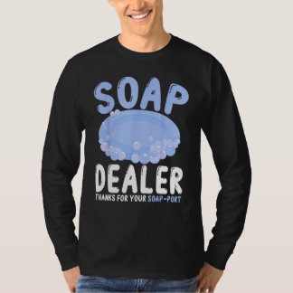 Camiseta Soap Making Soap Maker Soapologist Soap Dealer Soa