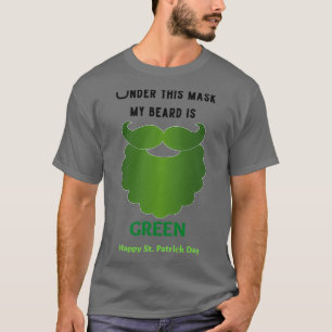 Camiseta Sob esta máscara, minha barba é verde
