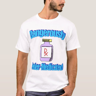 Camiseta Sob-Medicado perigosamente
