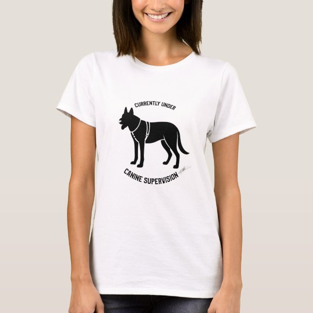 Camiseta Sob supervisão canina atualmente (Frente)
